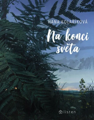 Na konci světa - Hana Kolaříková - e-kniha