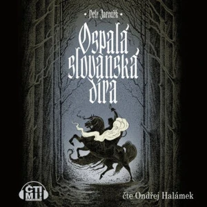 Ospalá slovanská díra - Petr Jaroněk - audiokniha