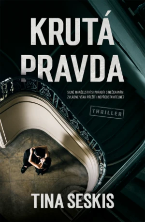 Krutá pravda - Tina Seskis