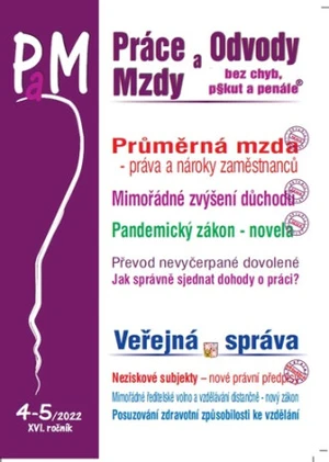 PaM 4-5/2022 Pandemický zákon - novela / Průměrná mzda zvyšuje v roce 2022 práva a nároky zaměstnanců, Mimořádné zvýšení důchodů - Ladislav Jouza