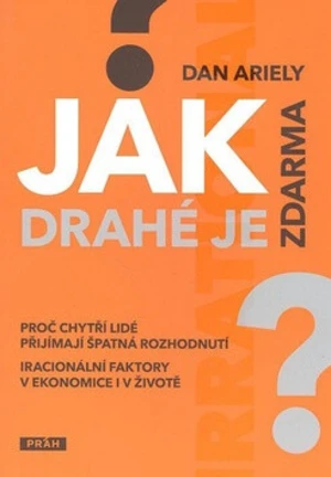 Jak drahé je zdarma? - Dan Ariely