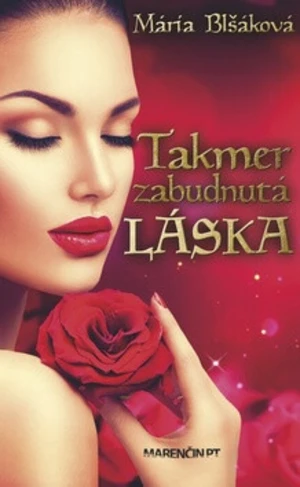 Takmer zabudnutá láska - Mária Blšáková