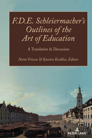 F.D.E. Schleiermacherâs Outlines of the Art of Education