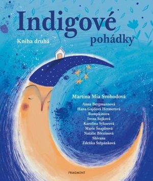 Indigové pohádky - Kniha druhá - Martina Mia Svobodová - e-kniha