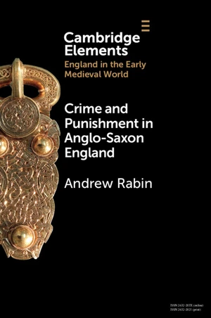 Crime and Punishment in Anglo-Saxon England