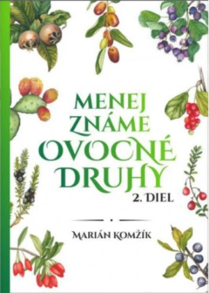 Menej známe ovocné druhy II. - Marián Komžík