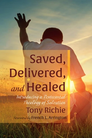 Saved, Delivered, and Healed