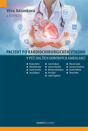 Pacient po kardiochirurgickém výkonu v péči dalších odborných ambulancí - Věra Adámková