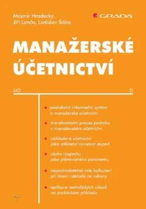 Manažerské účetnictví - Mojmír Hradecký, Jiří Lanča, Ladislav Šiška - e-kniha