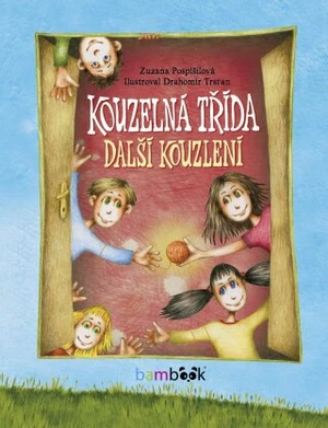 Kouzelná třída – další kouzlení - Zuzana Pospíšilová, Drahomír Trsťan - e-kniha