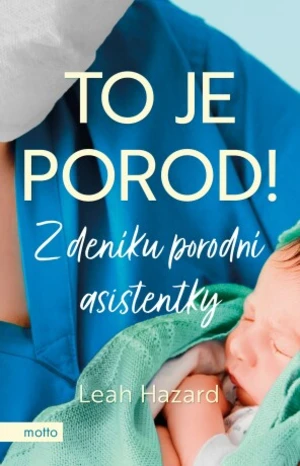 To je porod! - Hazard Leah - e-kniha