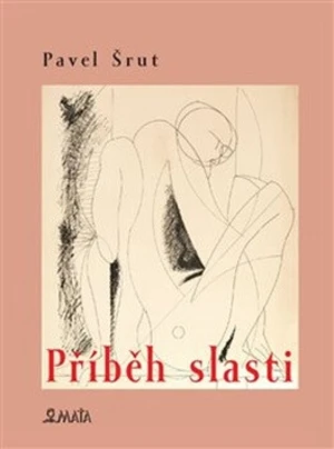 Příběh slasti - Pavel Šrut, Zdeněk Bonavent Bouše