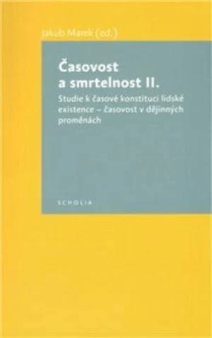 Časovost a smrtelnost II. - Jakub Marek