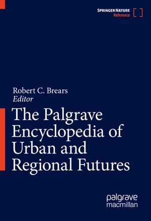 The Palgrave Encyclopedia of Urban and Regional Futures