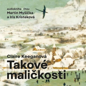 Takové maličkosti - Claire Keeganová - audiokniha