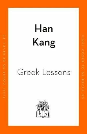 Greek Lessons - Han Kang