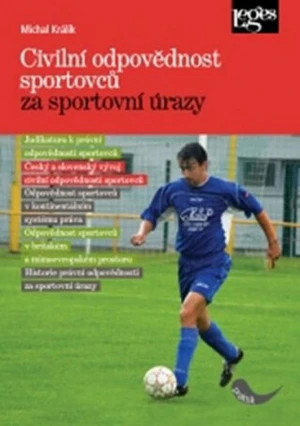 Civilní odpovědnost sportovců za sportovní úrazy - Michal Králík