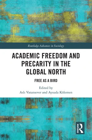 Academic Freedom and Precarity in the Global North