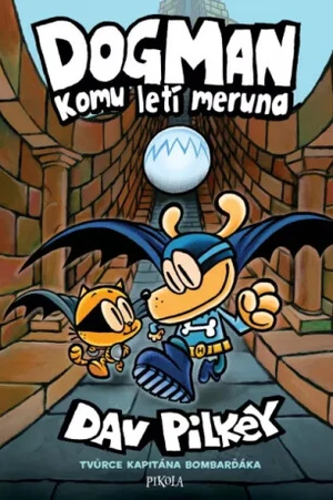 Dogman: Komu letí meruna (Defekt) - Dav Pilkey