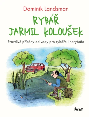 Rybář Jarmil Koloušek - Dominik Landsman - e-kniha