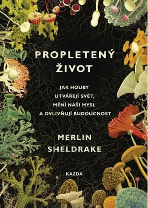 Propletený život - Merlin Sheldrake