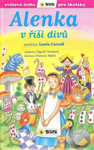 Alenka v říši divů (edice světová četba pro školáky) - Lewis Carroll, Olga M. Yusteová, Francesc Ráflos