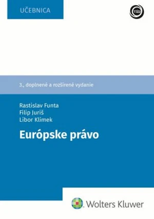 Európske právo - Libor Klimek, Rastislav Funta, Filip Juriš