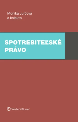 Spotrebiteľské právo - Monika Jurčová, Marek Maslák, Veronika Borkovičová