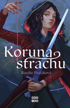 Koruna strachu - Rozálie Pražáková - e-kniha