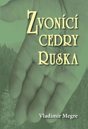 Zvonící cedry Ruska - Vladimír Megre