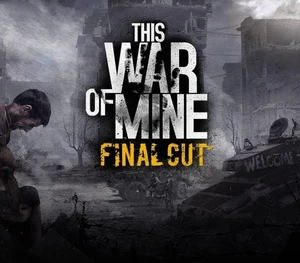 This War of Mine: Final Cut EU Steam CD Key