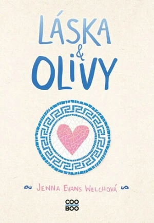 Láska a olivy - Jenna Evans Welchová