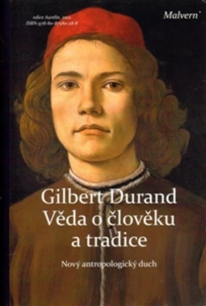 Věda o člověku a tradice - Gilbert Durand