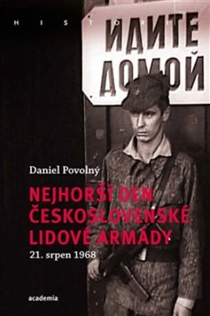 Nejhorší den Československé lidové armády - Daniel Povolný