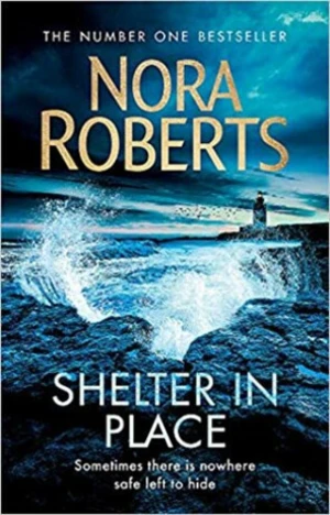 Shelter in Place - Nora Robertsová