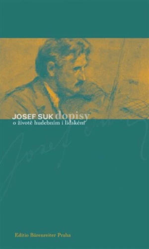 Dopisy o životě hudebním i lidském - Josef Suk