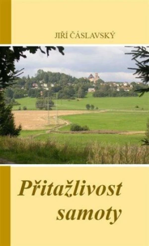 Přitažlivost samoty - Jiří Čáslavský