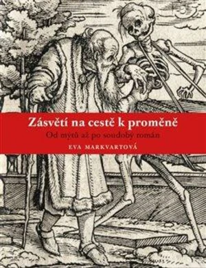 Zásvětí na cestě k proměně - Eva Markvartová