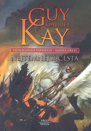 Nejtemnější cesta - Guy Gavriel Kay