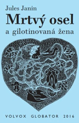 Mrtvý osel a gilotinovaná žena - Michaela Kukovičová, Jules Janin