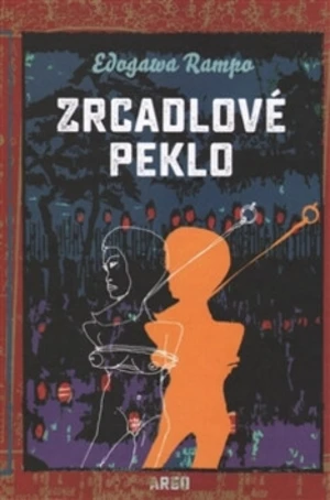 Zrcadlové peklo - Edogawa Rampo