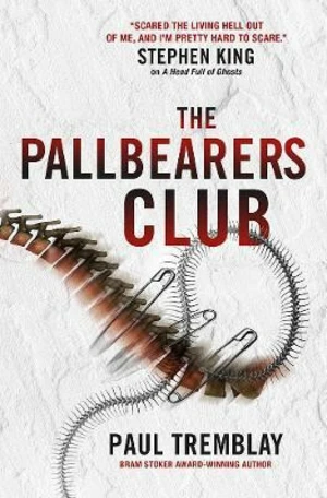 The Pallbearers´ Club - Paul Tremblay