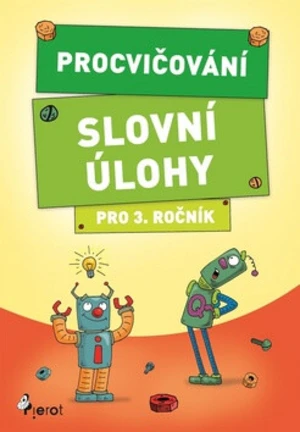 Procvičování - Slovní úlohy pro 3. ročník - Petr Šulc, Petr Palma