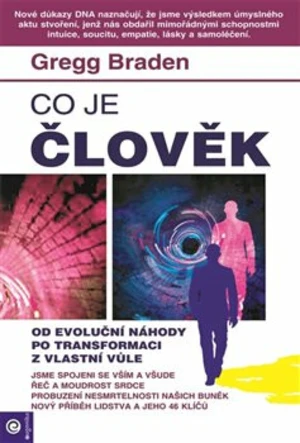 Co je člověk - Gregg Braden