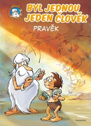 Byl jednou jeden člověk - Pravěk - Jean-Charles Gaudin