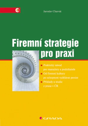 Firemní strategie pro praxi, Charvát Jaroslav