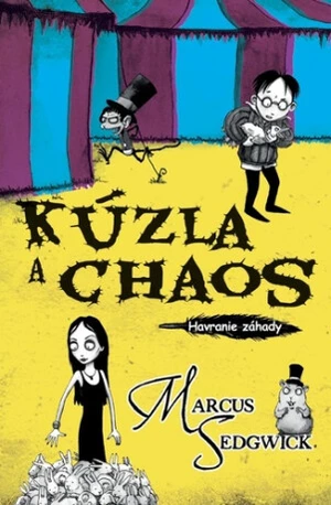 Kúzla a chaos - Marcus Sedwick