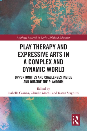 Play Therapy and Expressive Arts in a Complex and Dynamic World