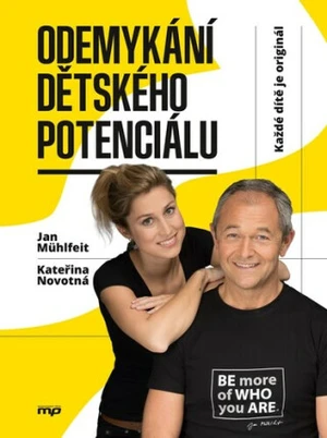 Odemykání dětského potenciálu - Jan Mühlfeit, Kateřina Krůtová-Novotná, Petra Kryštofová