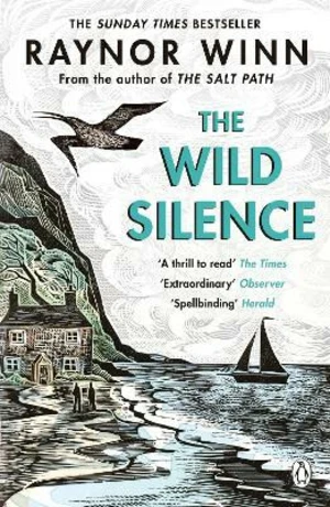 The Wild Silence - Raynor Winn